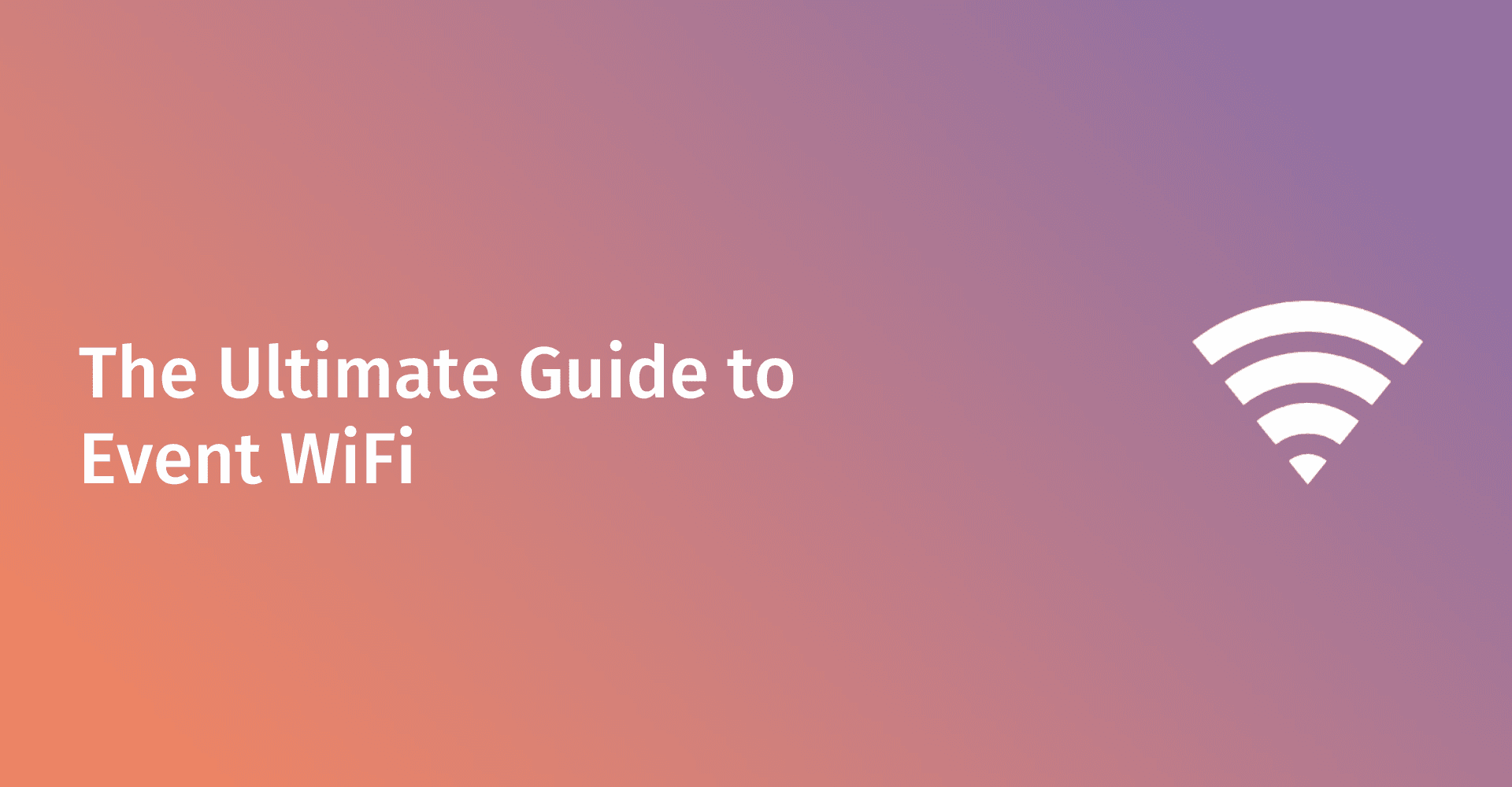 Le guide ultime du WiFi pour l'événementiel : Connecter les gens au-delà des poignées de main