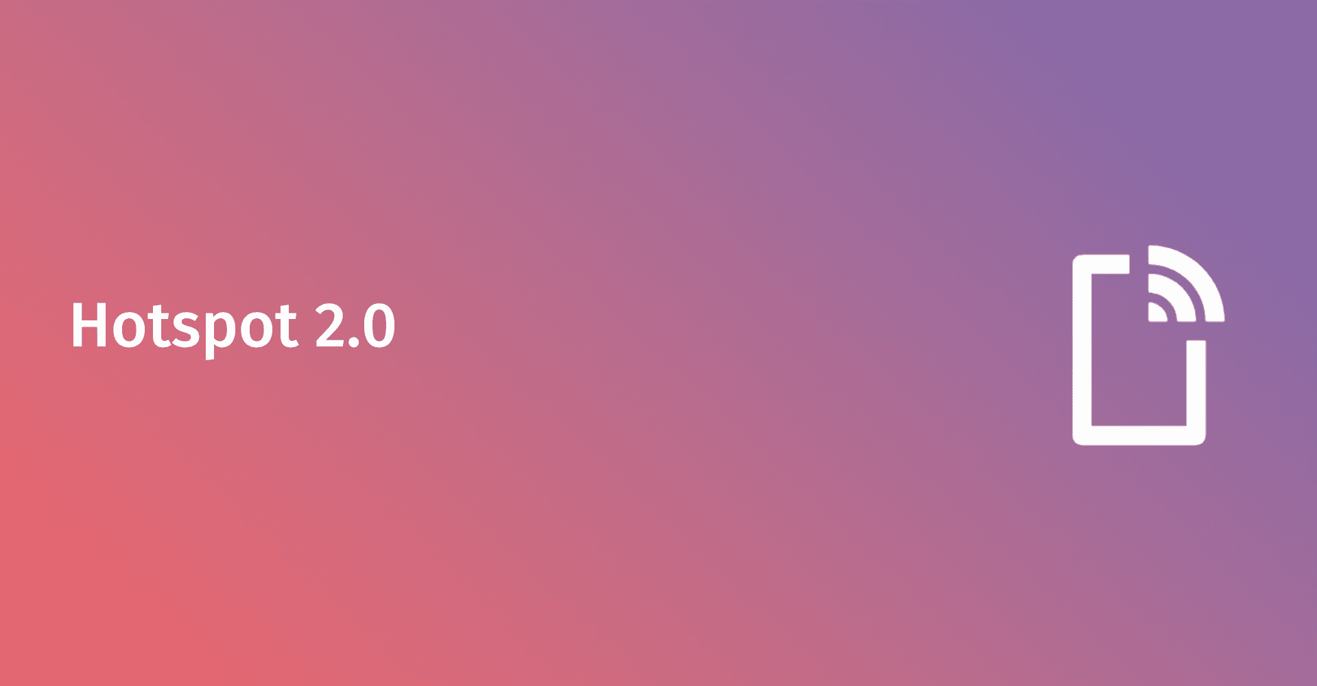 What is Hotspot 2.0?