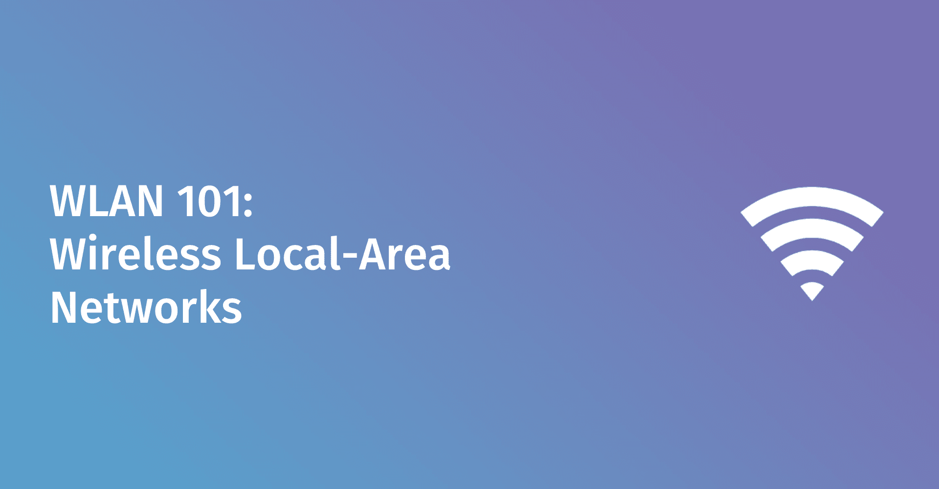 Qu'est-ce qu'un réseau local sans fil (WLAN) ?