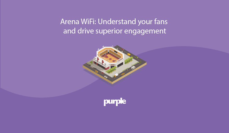 Arena WiFi: Entiende a tus fans y genera una interacción superior