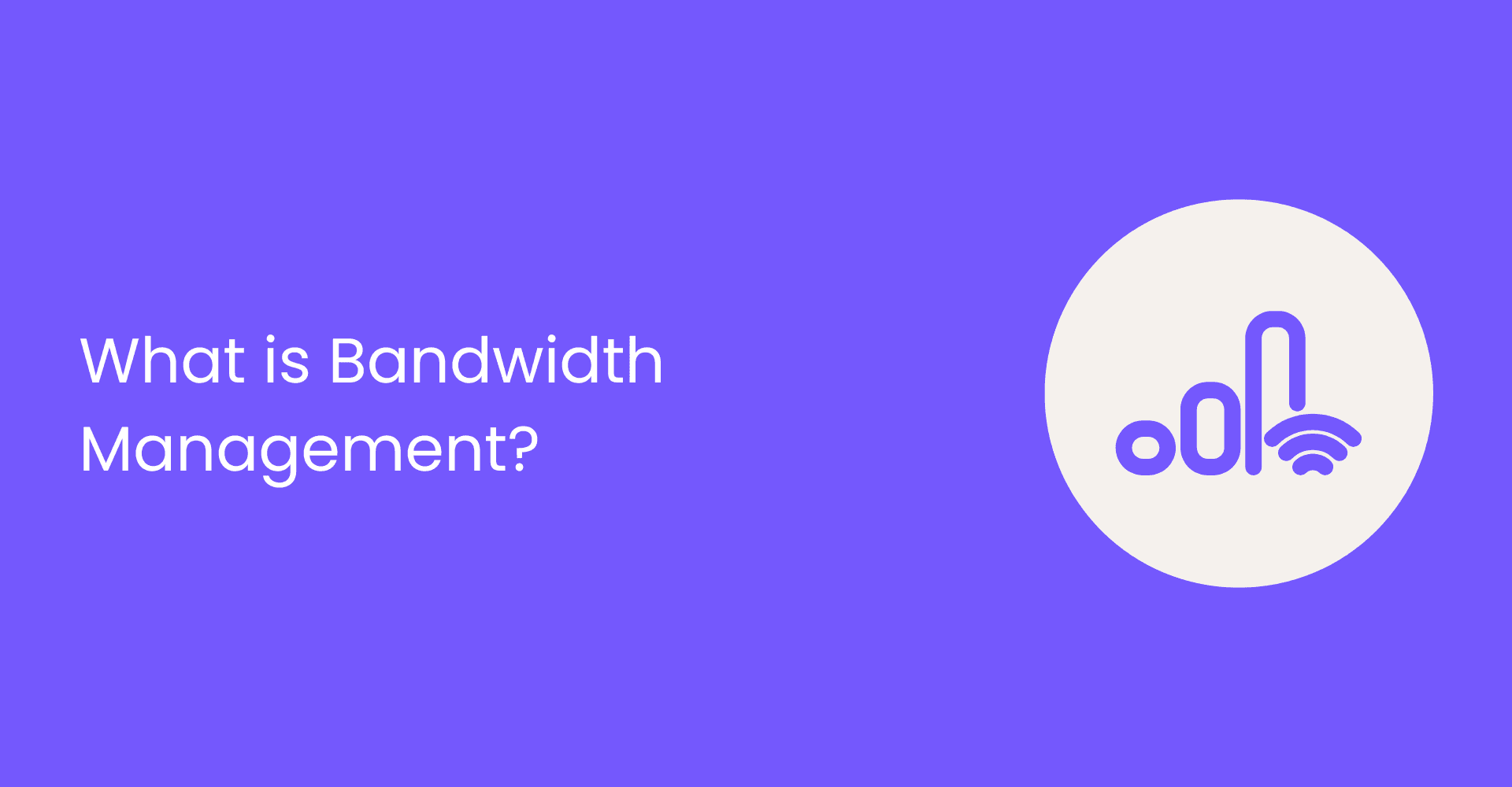 What is Bandwidth Management?