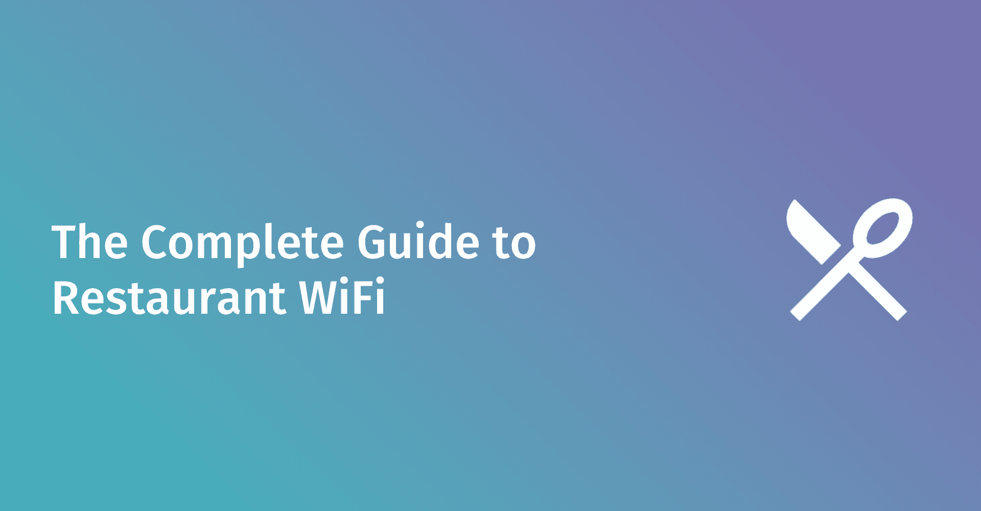 মেনুতে WiFi: রেস্তোরাঁর WiFi-এর সম্পূর্ণ গাইড