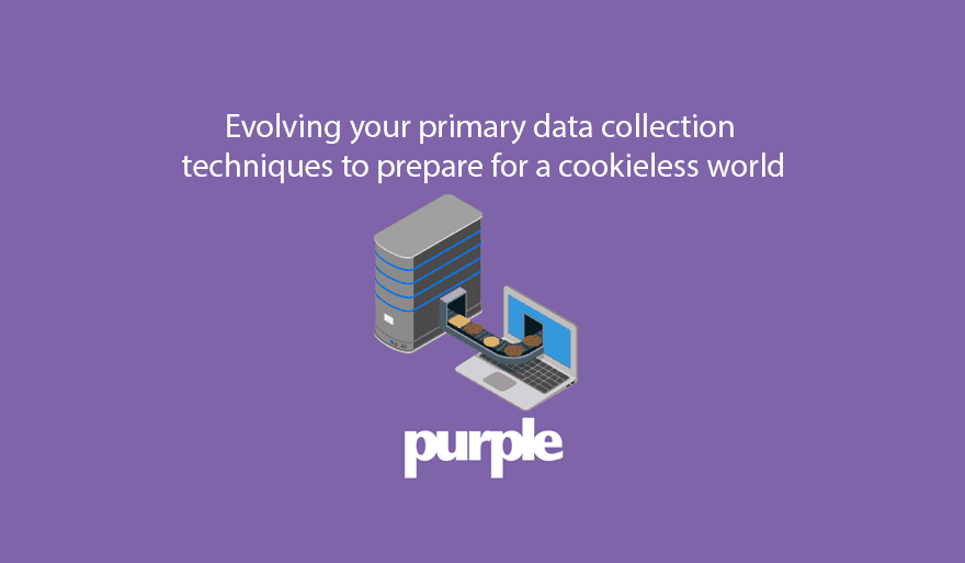 Evolución de sus técnicas de recopilación de datos primarios para prepararse para un mundo sin cookies