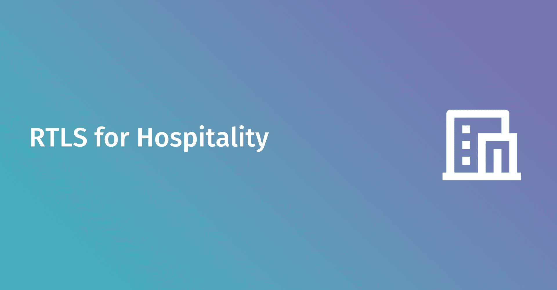 RTLS en el sector hotelero