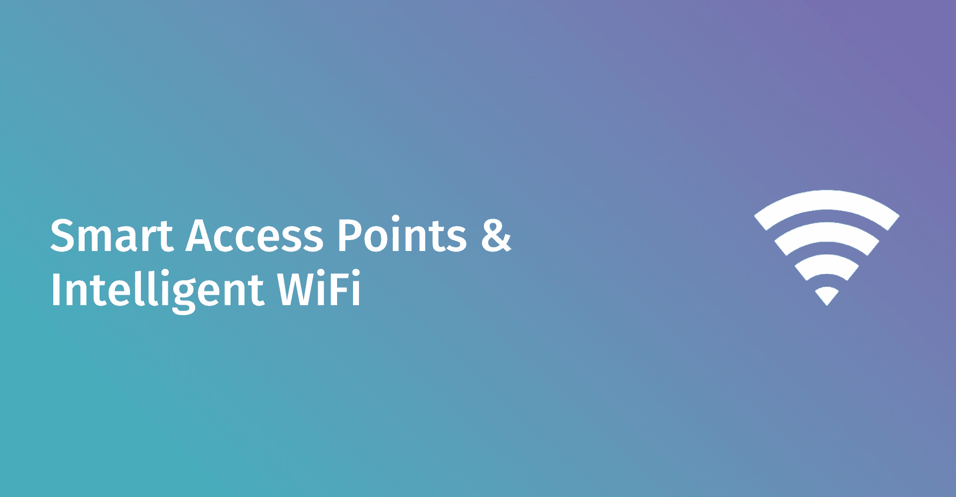 Puntos de acceso inteligentes y WiFi inteligente
