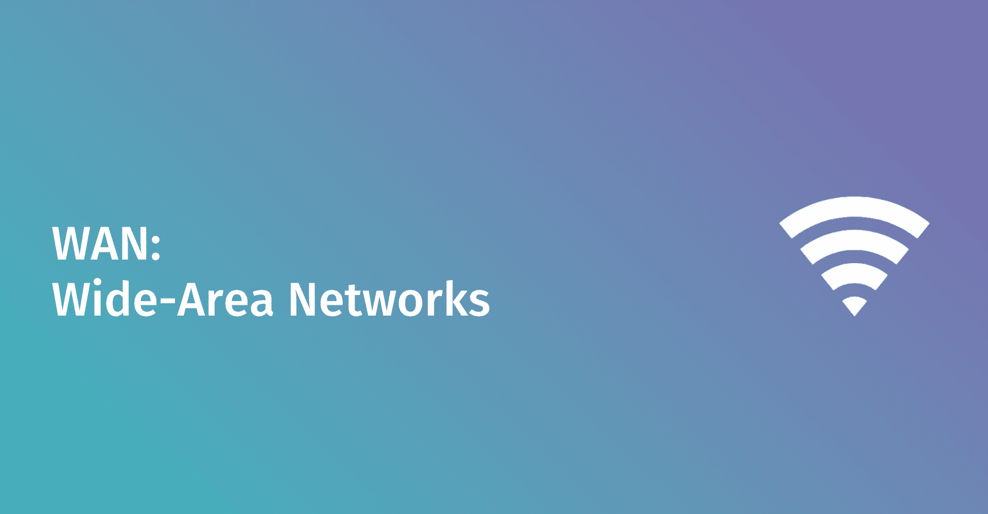 ¿Qué es una red de área amplia (WAN) y cómo funciona?