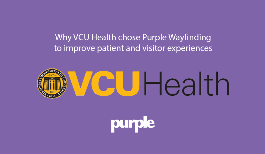 Pourquoi VCU Health a choisi Purple Wayfinding pour améliorer l'expérience des patients et des visiteurs
