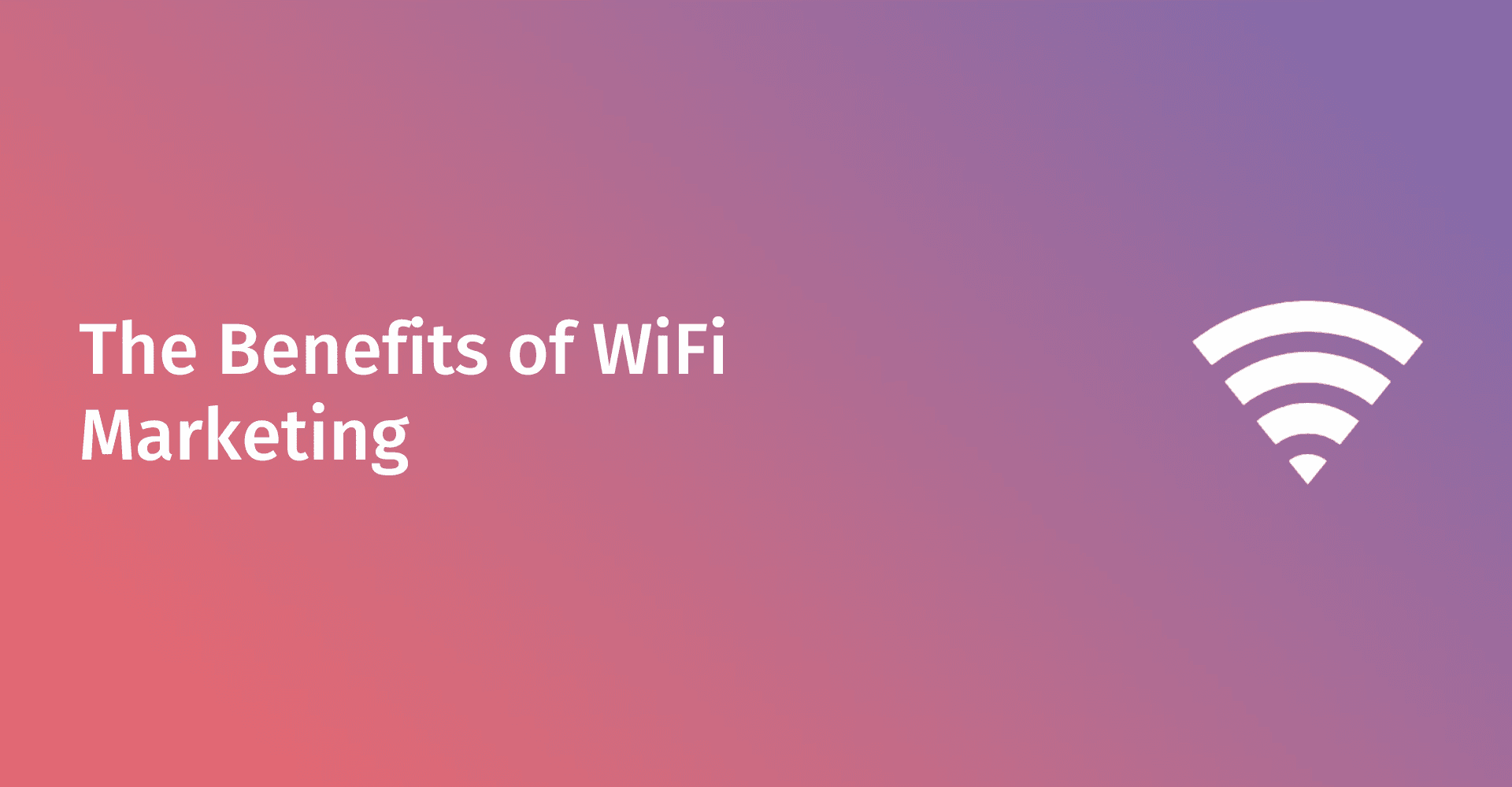 ¿Cuáles son los beneficios del marketing WiFi?