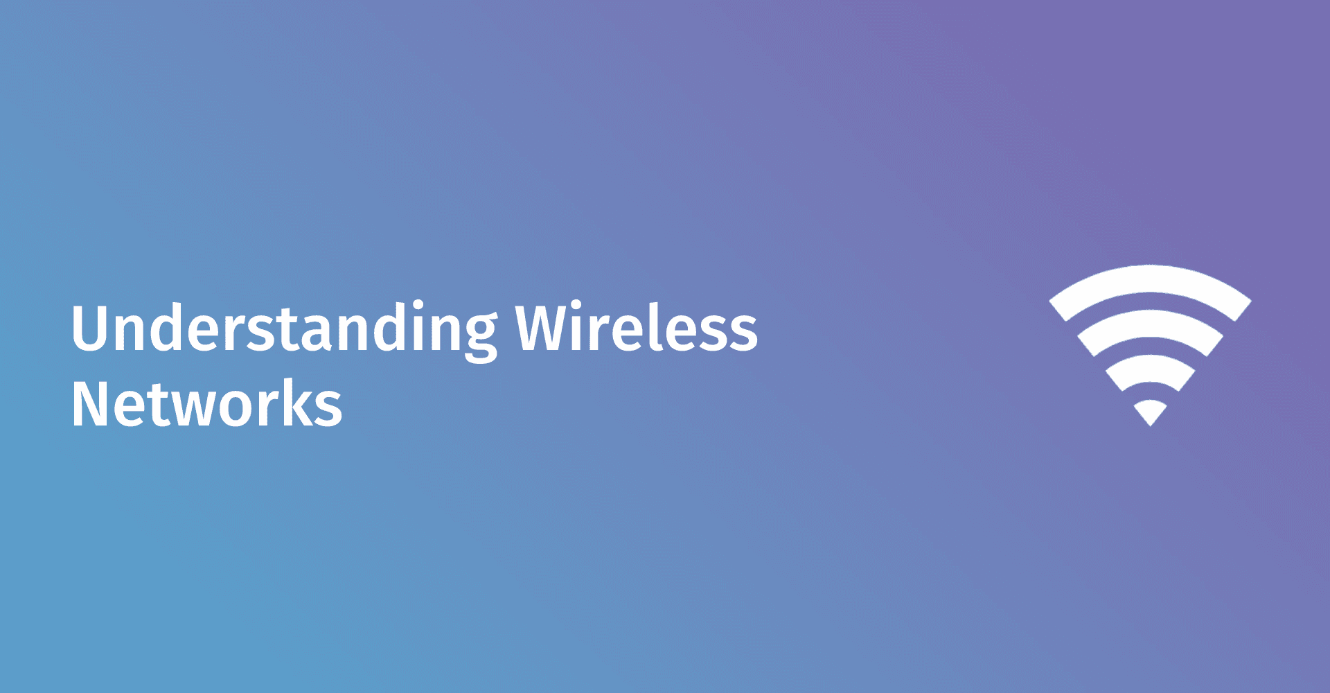 What Is a Wireless Network and How Does It Work?