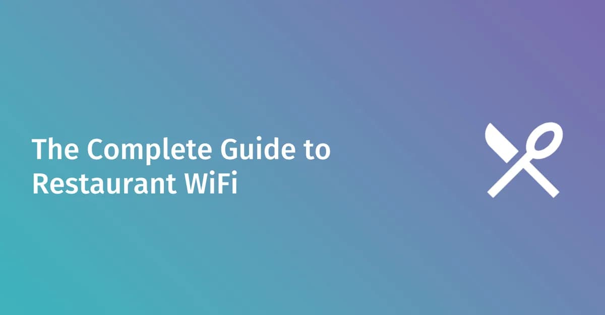 WiFi nel menu: la guida completa al WiFi per ristoranti