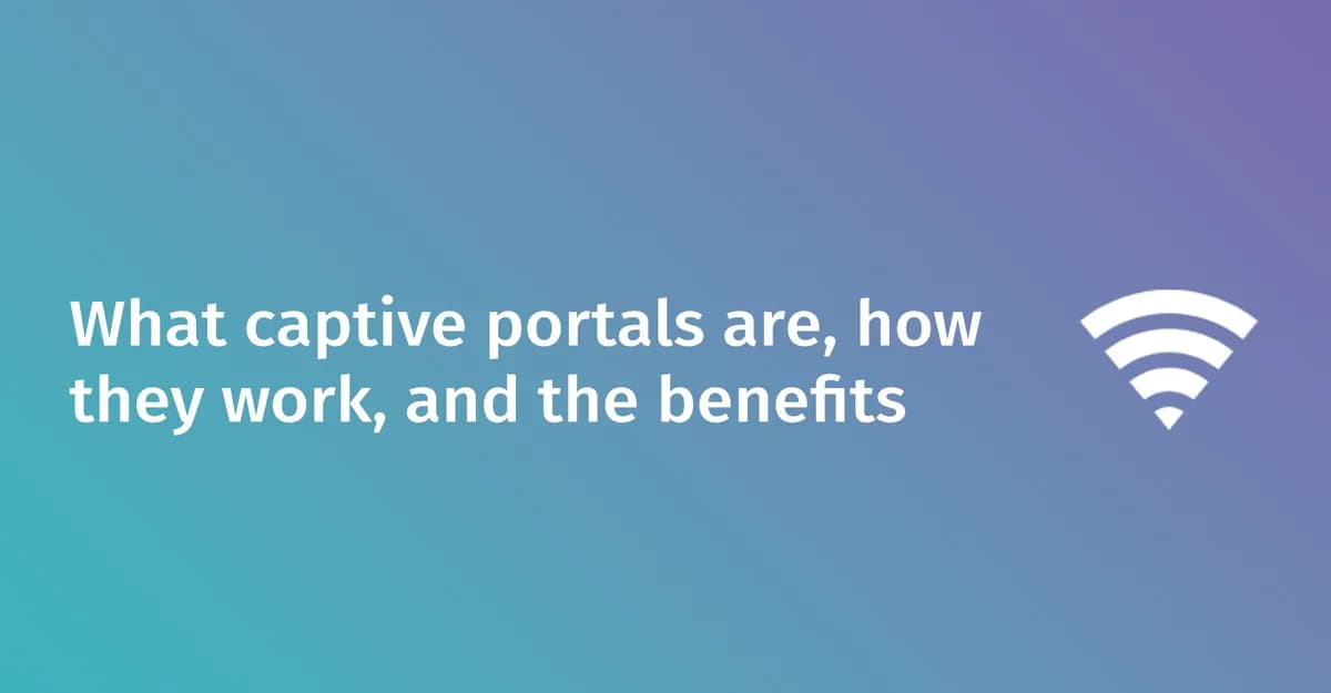 Captive portals: qué son y cómo funcionan | Purple