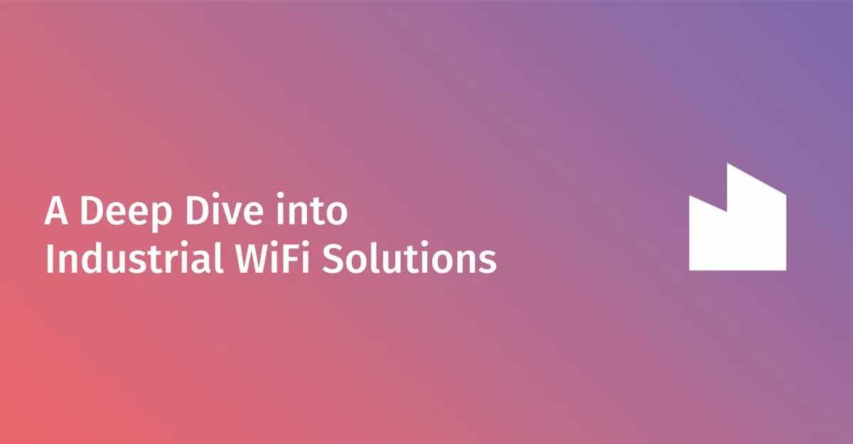 適用於工廠和倉庫的工業級 WiFi