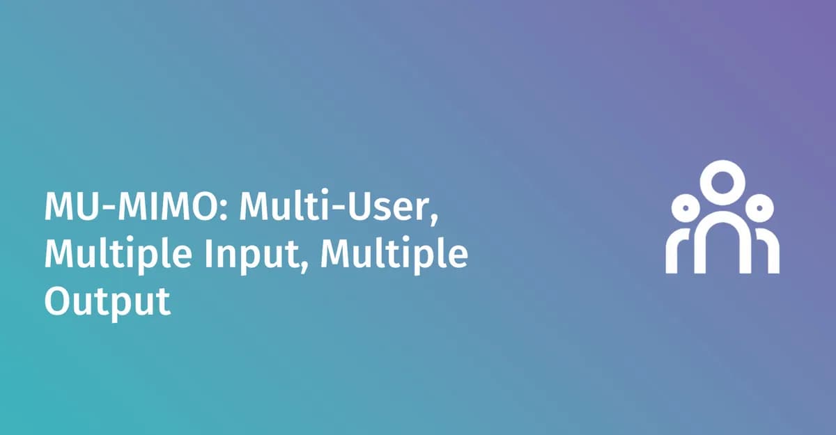 什么是 MU-MIMO?多用户 WiFi 如何提升网速 (2026)
