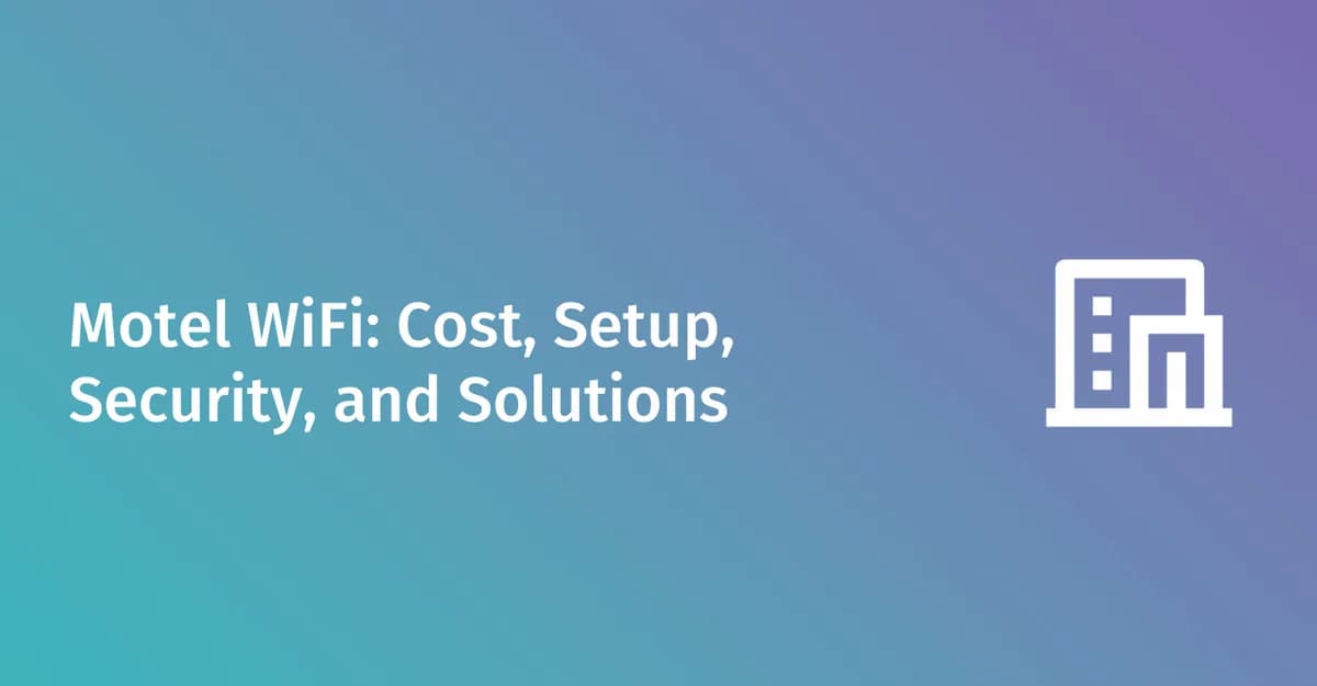 WiFi per motel: costi, configurazione, sicurezza e soluzioni convenienti