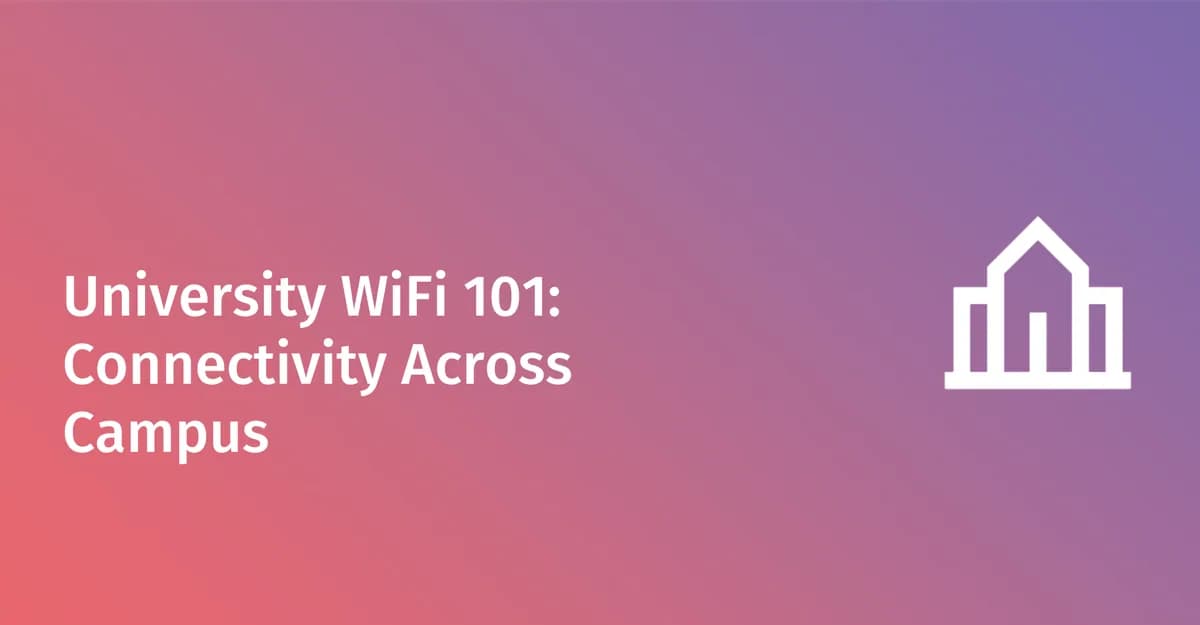 大學 WiFi 101:校園無線網路設計與安全指南
