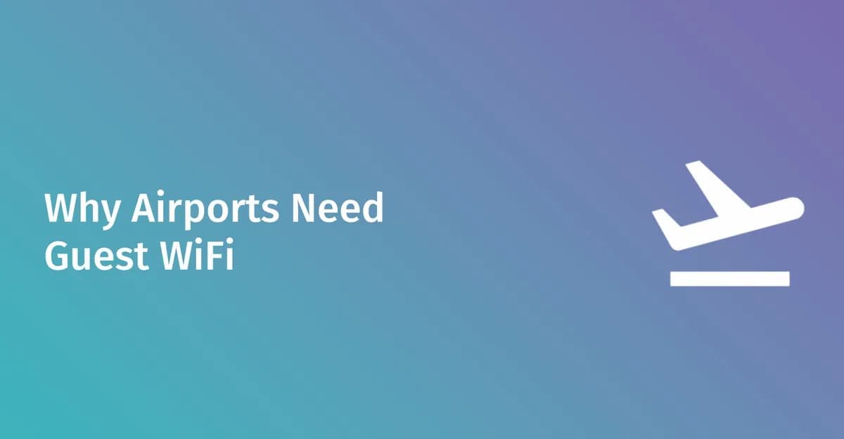 विमानतळांना guest WiFi ची गरज का आहे: सुरक्षा, विश्लेषण आणि ROI
