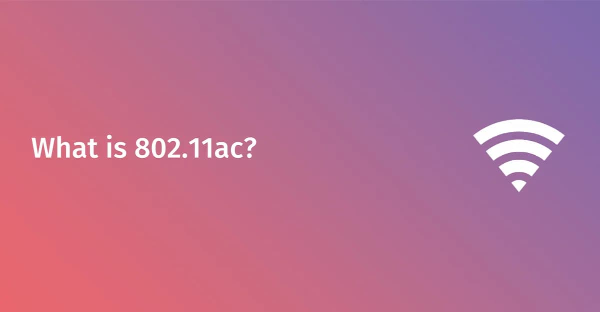 什麼是 WiFi 5 (802.11ac)?規格、速度與升級指南